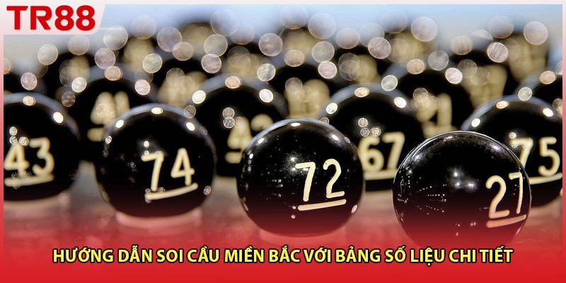 Hướng dẫn soi cầu miền Bắc với bảng số liệu chi tiết