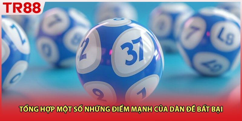 Tổng hợp một số những điểm mạnh của dàn đề bất bại
